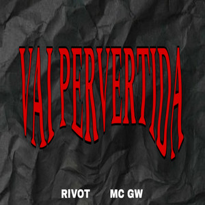 Portada de Vai pervertida (Eletrofunk)
