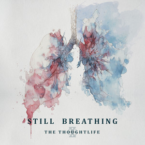 Still Breathing - feat. Adventurer by The Thoughtlife, Adventurer