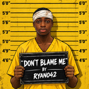 Don't Blame Me by Ryan042