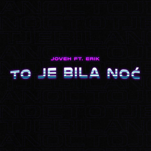 To Je Bila Noć by joveh, Erik Miko