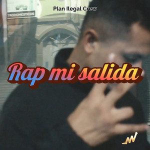 Rap Mi Salida by Plan ilegal crew