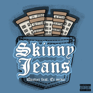 Qartier Baby - SKINNY JEANS (feat. Er Mina)