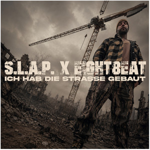 Ich hab die Strasse gebaut by S.L.A.P., eight8eat