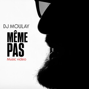 MEME PAS by DJ Moulay