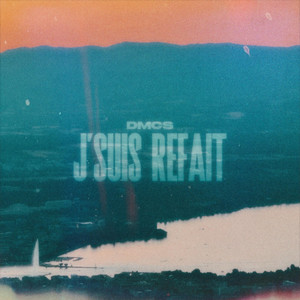Dmcs - J'suis refait