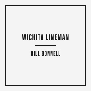 Wichita Lineman by Bill Bonnell