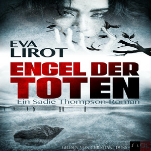 Engel der Toten (Ein Sadie Thompson - Roman)