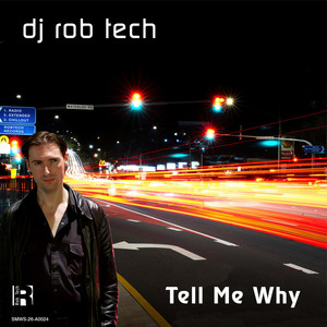 Tell Me Why - Radio Edit by Dj Rob Tech