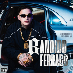 Bandido Ferrado by Mc Pequeno Chefe, Bruno Ari