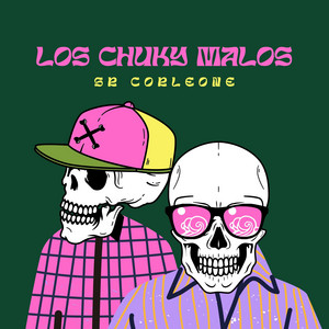 los chuky malos by Sr Corleone