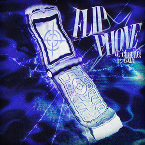 FLIP PHONE by renzoe, charlie!, CXLE