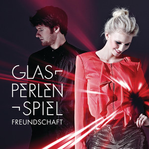 Glasperlenspiel - Freundschaft (Reworked Single Edit)