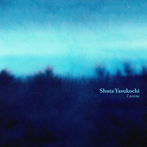 Shuta Yasukochi — Lumina (2026)