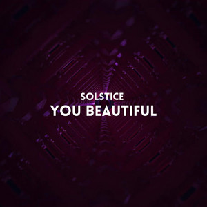 You Beautiful (Radio Edit) by Solstice