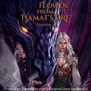 Djinotan — Flower from Tiamats Fire, Vol. 3 (Original Game Soundtrack)