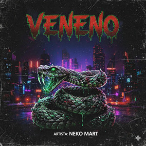 VENENO by NEKO MART