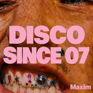 DISCO SINCE 07 by Maxim
