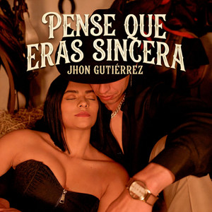 Jhon Gutiérrez - PENSE QUE ERAS SINCERA
