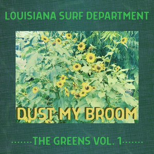 Dust My Broom by Louisiana Surf Department
