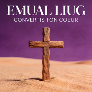Convertis ton Coeur by Emual LIUG