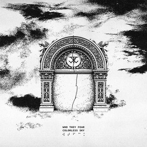 Colorless Sky by Who They Fear