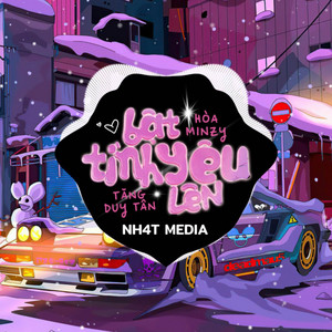 Bật Tình Yêu Lên (Remix) by Tăng Duy Tân, Hoà Minzy, NH4T Media Music