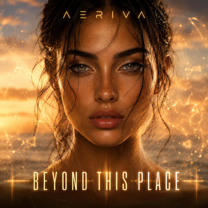 Beyond this place by Aeriva