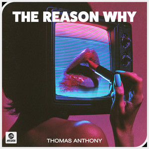 The Reason Why by Thomas Anthony