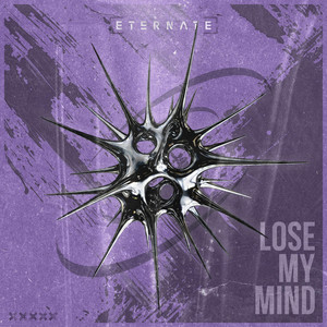Lose My Mind by Eternate