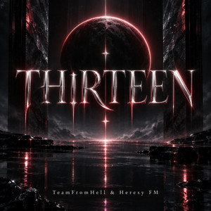 THIRTEEN by TeamFromHell, Heresy FM