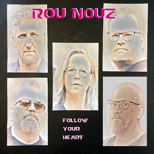 Follow Your Heart by Rou Nouz