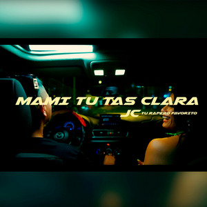 mami tu estas clara by JC Tu Rapero Favorito