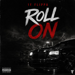 Roll On by 1F Flippa