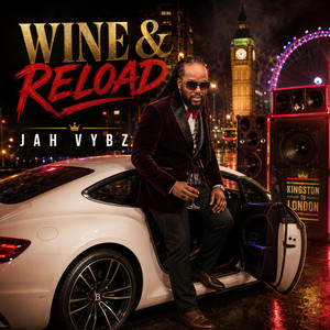 Wine & Reload by Jah Vybz