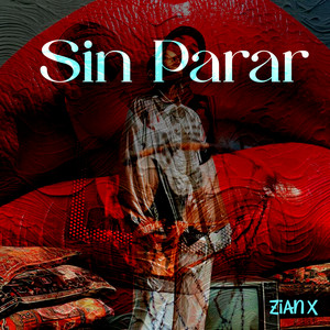 Sin Parar by Zian X