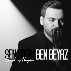 Burak Akagün - Sen Siyah Ben Beyaz