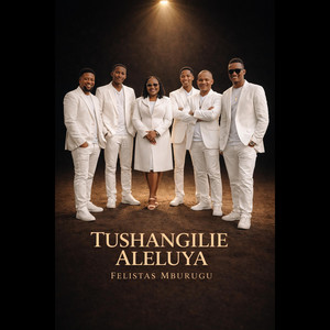 Felistas Mburugu - Tushangilie Aleluya