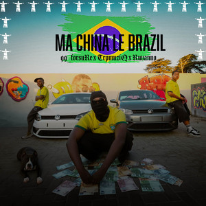 MA CHINA LE BRAZIL by 99_forsuRe, TrpmuziQ, Ruvano