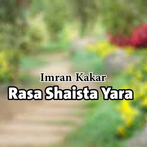 Imran kakar - Rasa Shaista Yara