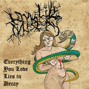Everything You Love Lies in Decay