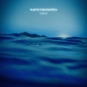 warm memories by bakhal