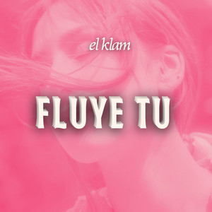 fluye tu by el klam, a2beat