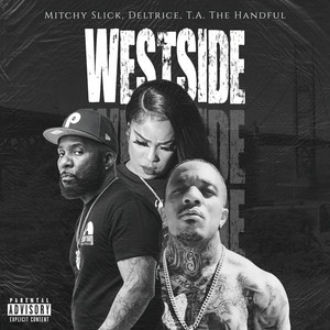 Westside by T.A. The Handful, Deltrice, Mitchy Slick, Sir Veterano