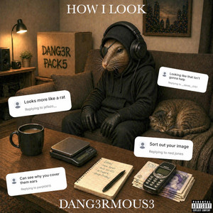 How I Look by DANG3R MOUS3
