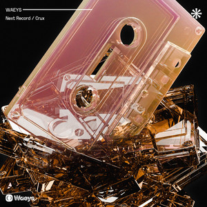 Waeys — Next Record / Crux (2026)