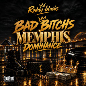 Bad Bitch's Memphis Dominance by Roddy Blacks