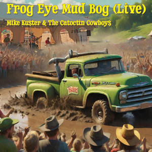 Frog Eye Mud Bog (Live)