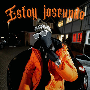 Estoy Joseando by Eu Jordan