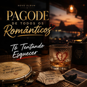 Cê Teve Medo, Eu Tive Amor by Pagode de Todos os Românticos