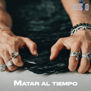 MATAR AL TIEMPO by REGIO